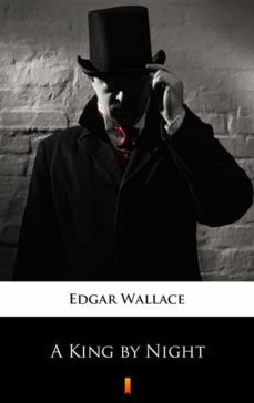 a king by night (ebook)-edgar wallace-9788381369961
