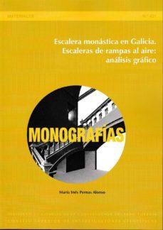 escalera monastica en galicia. escaleras de rampas al aire: analisis grafico-maria ines pernas alonso-9788400099961