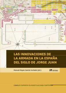 las innovaciones de la armada en la españa del siglo de jorge jua n-9788400106461