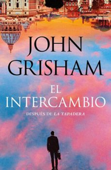 el intercambio (la tapadera 2) (ebook)-john grisham-9788401033261