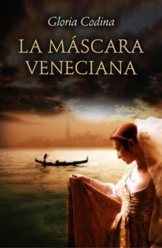 la mascara veneciana-gloria codina-9788401354861