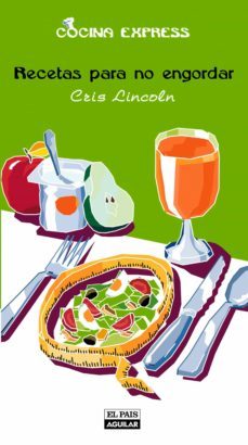 recetas para no engordar (cocina express) (ebook)-cris lincoln-9788403512061