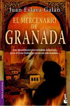 el mercenario de granada-juan eslava galan-9788408077961