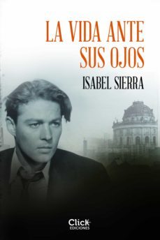 la vida ante sus ojos (ebook)-isabel sierra-9788408165361