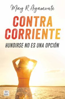 contra corriente (ebook)-may r. ayamonte-9788408187561