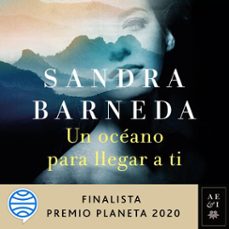 un oceano para llegar a ti (audiolibro)-sandra barneda-9788408237761