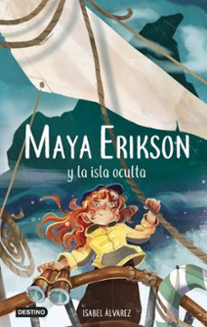 maya erikson 5. maya erikson y la isla oculta-isabel alvarez-9788408266761