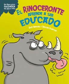 el rinoceronte aprende a ser educado-sue graves-9788408295761