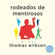 rodeados de mentirosos (audiolibro)-thomas erikson-9788408310761