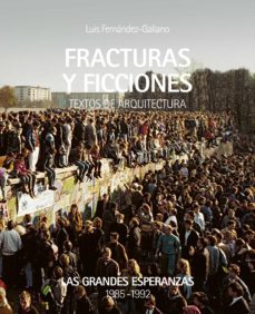 las grandes esperanzas: fracturas y ficciones 1985-1992-9788409215461