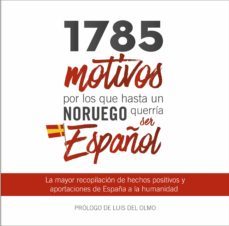 1785 motivos por los que hasta un noruego querria ser español (ebook)-9788409247561