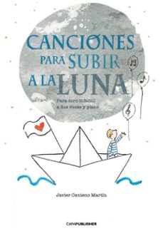 canciones para subir a la luna (ebook)-javier centeno martín-9788409414161