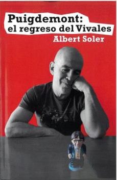puigdemont: el regreso del vivales-albert soler bufi-9788409577361