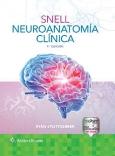 neuroanatomia clinic. snell.(9ª edicion)-ryan splittgerber-9788410022461