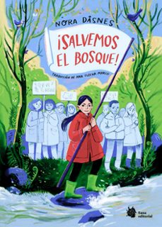 ¡salvemos el bosque!-nora dåsnes-9788410158061