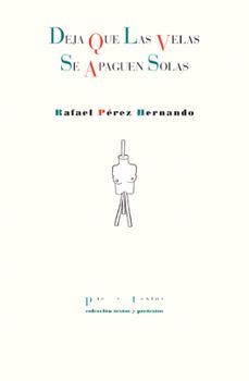 deja que las velas se apaguen solas-rafael perez hernando-9788410309661