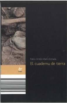 el cuadernu de tierra-pablo anton marin estrada-9788410345461