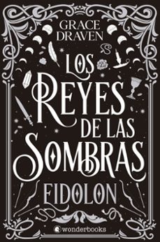 los reyes de las sombras. eidolon-grace draven-9788410425361
