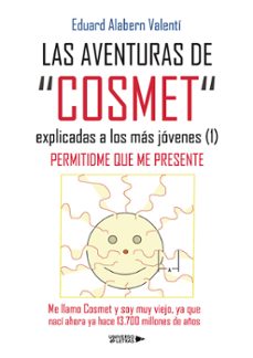 las aventuras de cosmet explicadas a los mas jovenes (1)-eduard alabern valenti-9788410461161