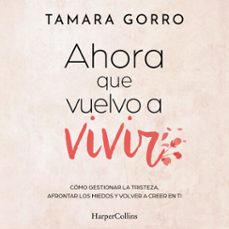 ahora que vuelvo a vivir (audiolibro)-tamara gorro-9788410642461