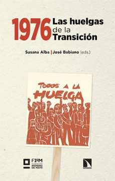 1976. las huelgas de la transición-susana (ed.) alba-jose (ed.) babiano-9788410676961