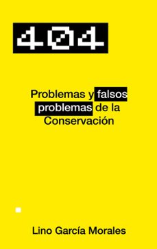 problemas y «falsos problemas» de la conservación-lino garcia morales-9788410928961