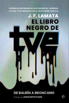 el libro negro de tve (ebook)-j. f. lamata-9788410940161