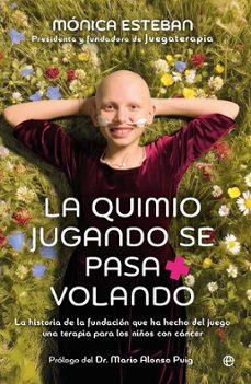la quimio jugando se pasa volando-monica esteban-9788410942561