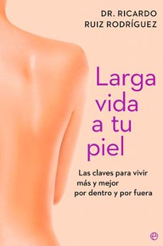 larga vida a tu piel-ricardo ruiz rodriguez-9788410943261