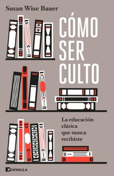 como ser culto (ebook)-susan wise bauer-9788411002561
