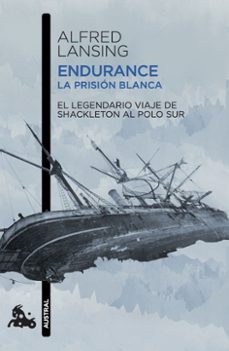 endurance. la prisión blanca-alfred lansing-9788411003261
