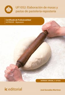 elaboracion de masas y pastas de pasteleria-reposteria. hotr0509 (ebook)-jose gonzalez martinez-9788411032261