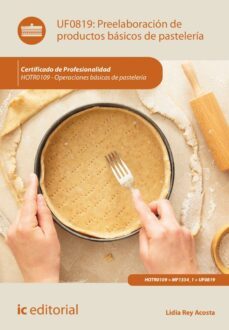preelaboracion de productos basicos de pasteleria. hotr0109 (ebook)-lidia rey acosta-9788411036061