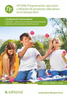 programacion, ejecucion y difusion de proyectos educativos en el tiempo libre. sscb0211 (ebook)-isabel maria marquez perez-9788411038461