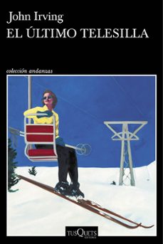 el último telesilla (ebook)-john irving-9788411073561