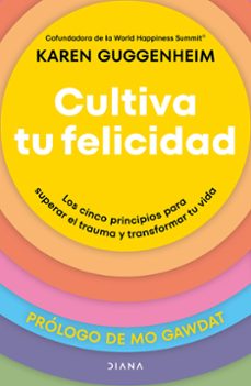 cultiva tu felicidad-karen guggenheim-9788411192361