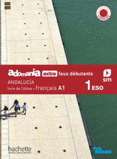 adomania extra faux debutants a1. livre deleve français 1º eso serie revuela (andalucia)-9788411209861