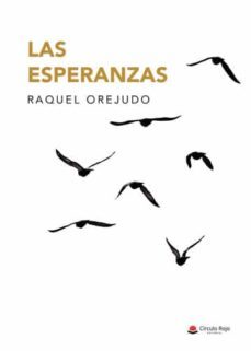 las esperanzas-raquel orejudo-9788411288361