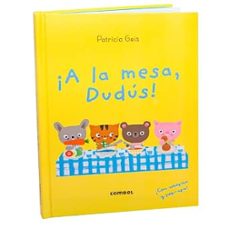 ¡a la mesa, dudús!-patricia geis-9788411583961