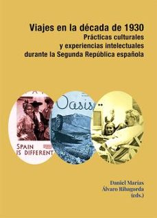 viajes en la decada de 1930-daniel marias-9788411702461