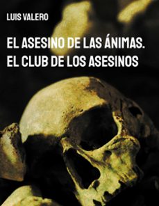 el asesino de las animas. el club de los asesinos (ebook)-luis valero-9788411238861