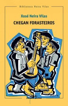 chegan forasteiros-xose neira vilas-9788411760461