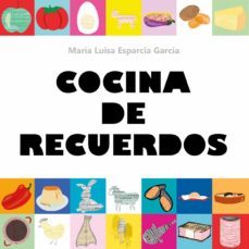cocina de recuerdos-maria luisa esparcia garcia-9788412069761