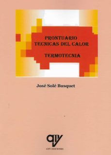 prontuario. tecnicas del calor. termotecnia.-jose sole busquet-9788412239461