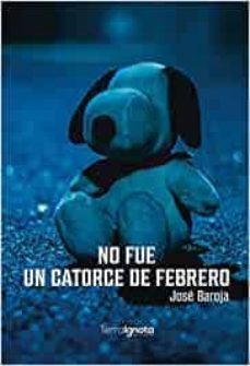 no fue un catorce de febrero (ebook)-jose baroja-9788412755824
