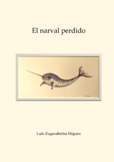 el narval perdido (ebook)-luis zugazabeitia-9788412258561