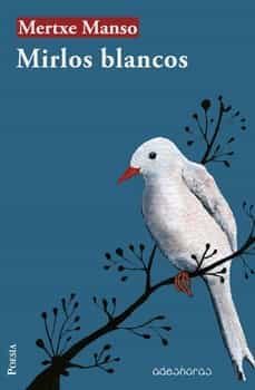 mirlos blancos-mertxe manso-9788412297461