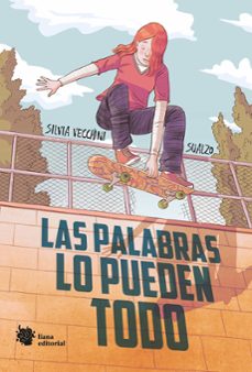 las palabras lo pueden todo-silvia vecchini-9788412359961