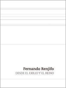 desde el exilio y el reino-fernando renjifo-9788412377361