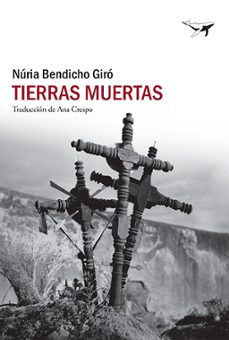 tierras muertas (premio memorial silverio cañada 2023)-nuria bendicho giro-9788412415261